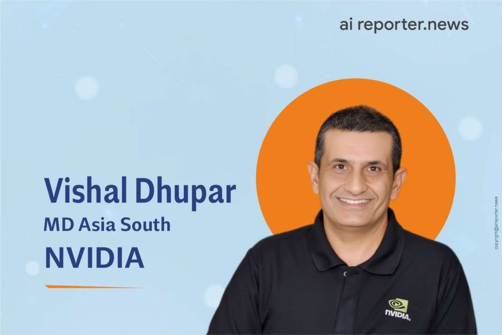 Vishal Dhupar, MD Asia South at NVIDIA