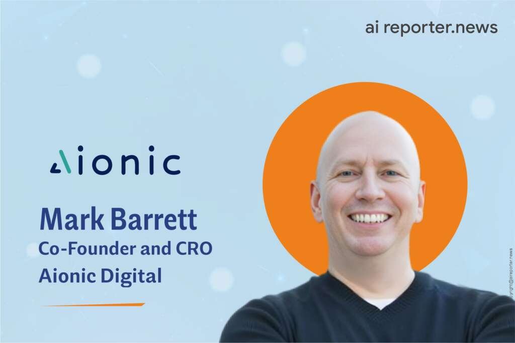 Aionic Digital Co-Founder Mark Barrett